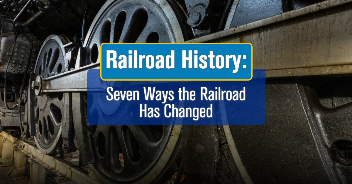 UP: Railroad History: How the Rail Industry Has Evolved in 160 Years