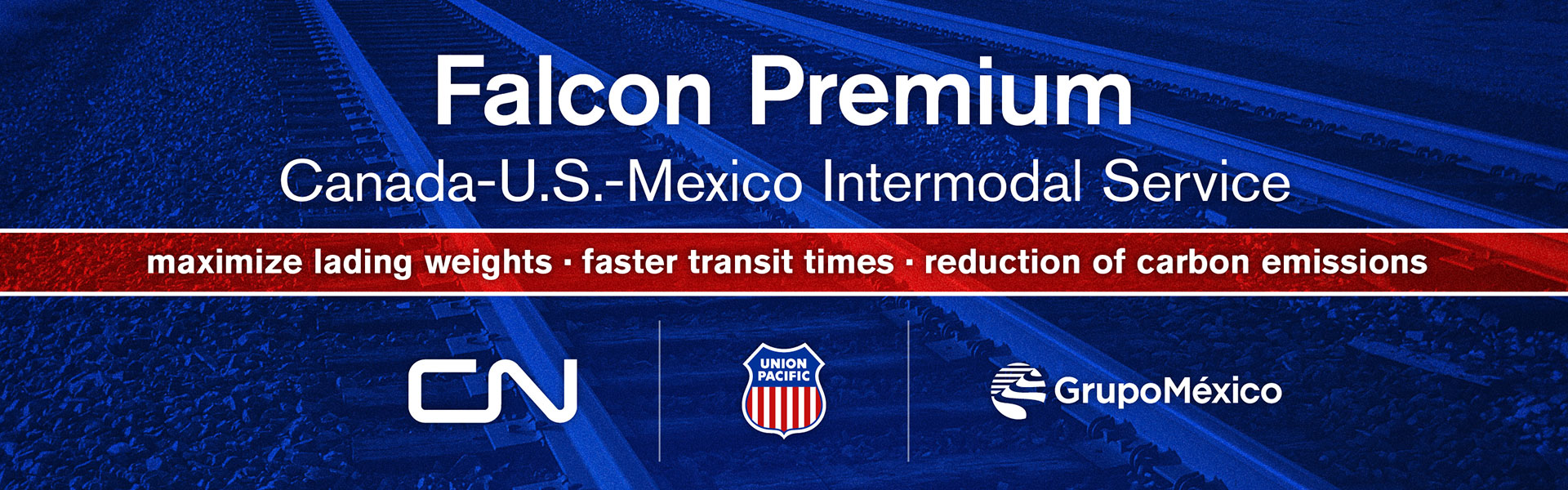 Falcon Premium Service from Union Pacific, CN and GrupoMexico