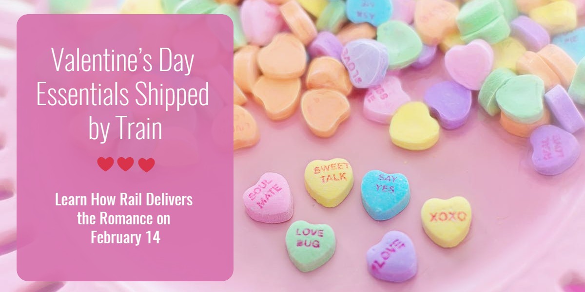 Valentine’s Day Essentials Shipped by Train 