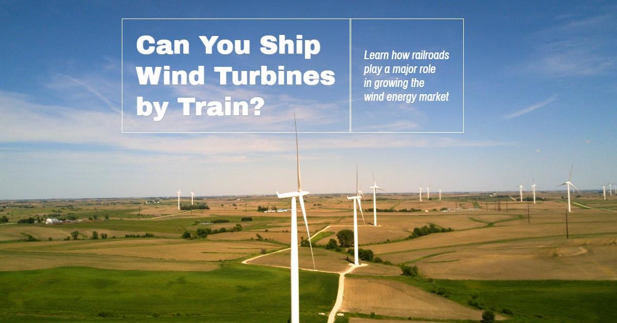 Original | Can You Ship Wind Turbines by Train