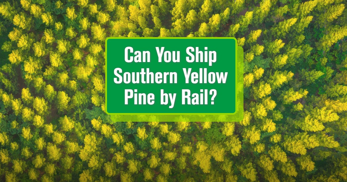 MAIN Southern Yellow Pine by Rail