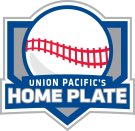 Union Pacific's Home Plate Union Pacific's Home Plate